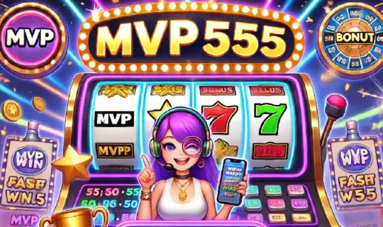 สล็อต mvpwin555